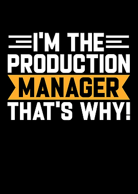 Im The Production Manager