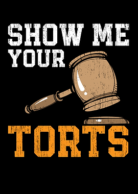 Show Me Your Torts