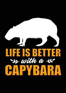 Capybara Life Is Better