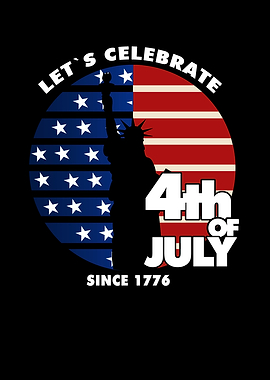 Since 1776 4th of July