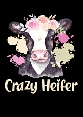 Crazy Heifer Cow Whisperer