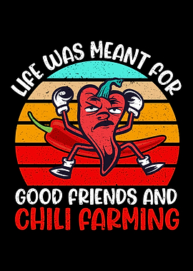 Life Was Meant For Chili