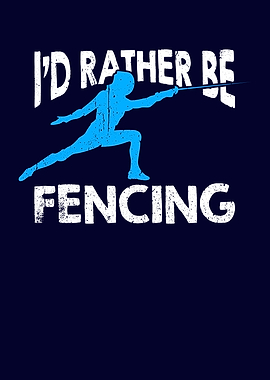 Id Rather Be Fencing