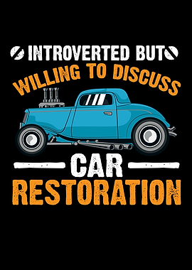 Car Restoration Introvert