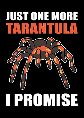 Just One More Tarantula