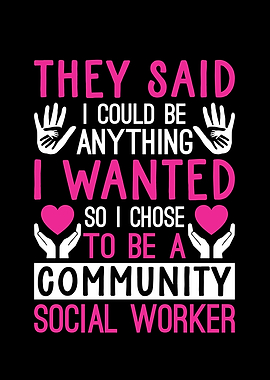 I Chose To Be Social Worke