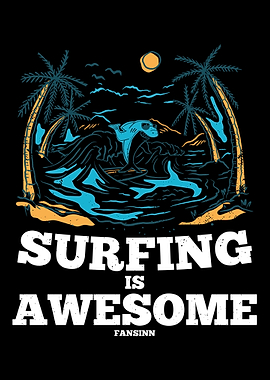 Surfing Is Awesome