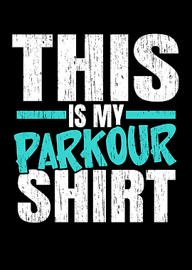 This Is My Parkour Shirt