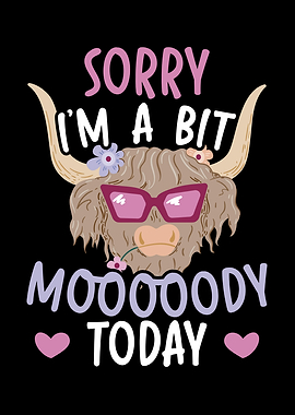 Im A Bit Moody Today