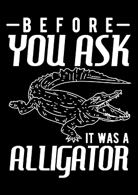 Before You Ask It Was A Al