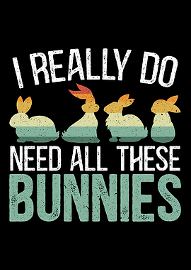 I Need All These Bunnies
