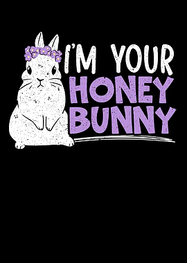 Im Your Honey Bunny