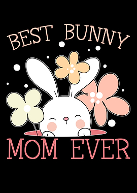 Best Bunny Mom Ever Rabbit