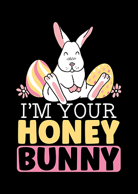 Im Your Honey Bunny