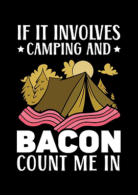 Camping And Bacon