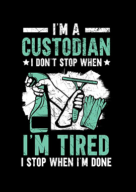 Im A Custodian Janitor