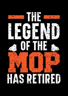 The Legend Of The Mop