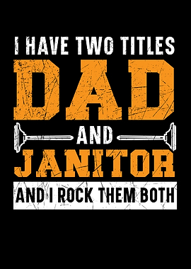 Dad And Janitor