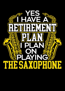 Retired Saxophonist
