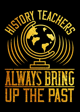 History Teachers Always