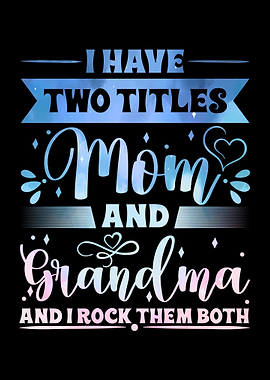 Two Titles Mom Grandma
