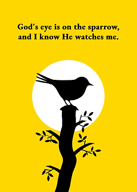 His Eye Is on the Sparrow
