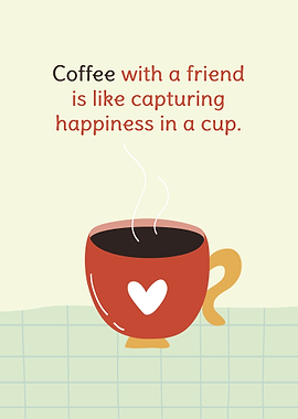 Coffee with a Friend