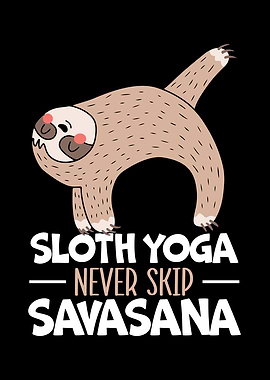 Sloth Yoga Never Skip