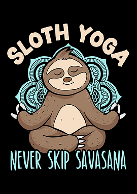 Sloth Yoga Never Skip