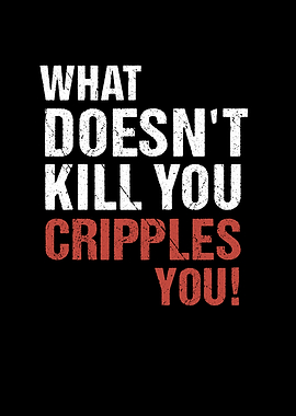 Does Not Kill Cripples