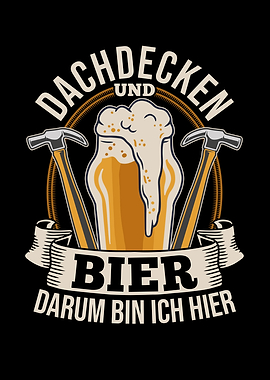 Dachdecken Bier Darum Bin