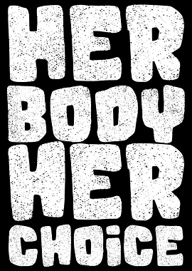 Her body her choice