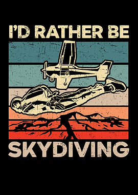 Id Rather Be Skydiving