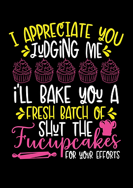 I bake you a fresh cupcake