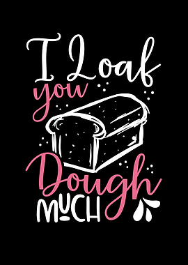 I love you bread dough