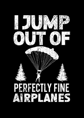 Jump Out Of Perfectly Fine