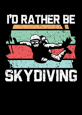 Id Rather Be Skydiving