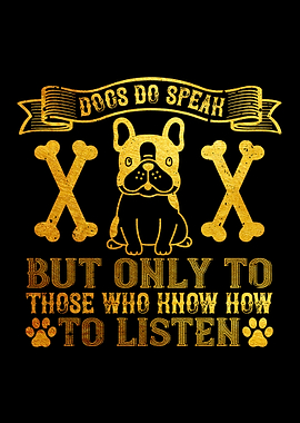 Dogs do speak but only to
