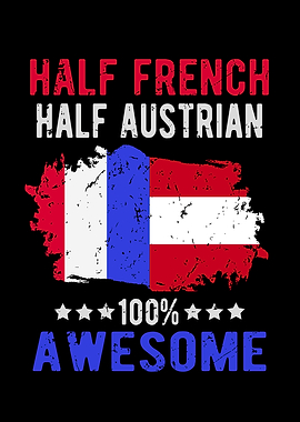Half French Half Austrian