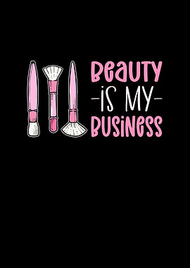 Beauty Is My Business