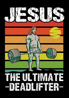 Jesus Ultimate Deadlifter