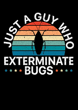 A Guy Who Exterminate Bugs