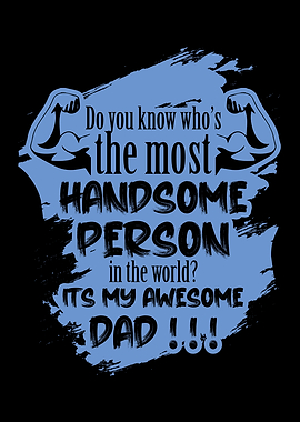 My handsome Dad