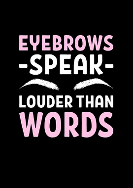 Eyebrows Speak Louder Than