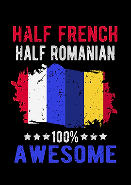 Half French Half Romanian