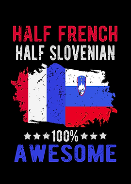 Half French Half Slovenian