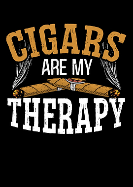 Cigar Are My Therapy
