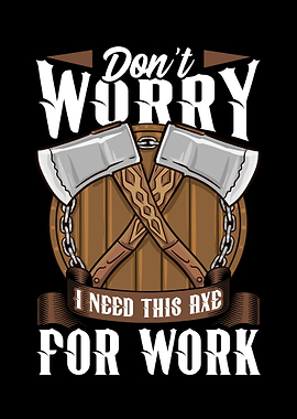 Logger Lumberjack Axe