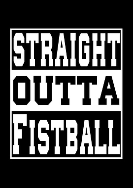 Fistball Saying Funny