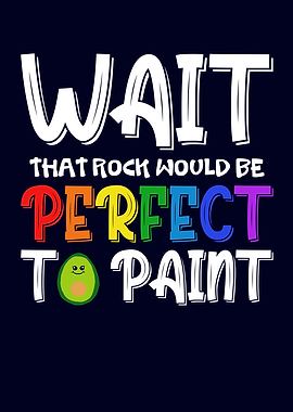 That Rock Would Be Perfect